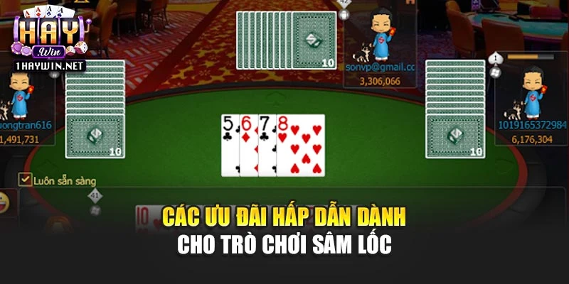 Các ưu đãi hấp dẫn dành cho trò chơi Sâm lốc