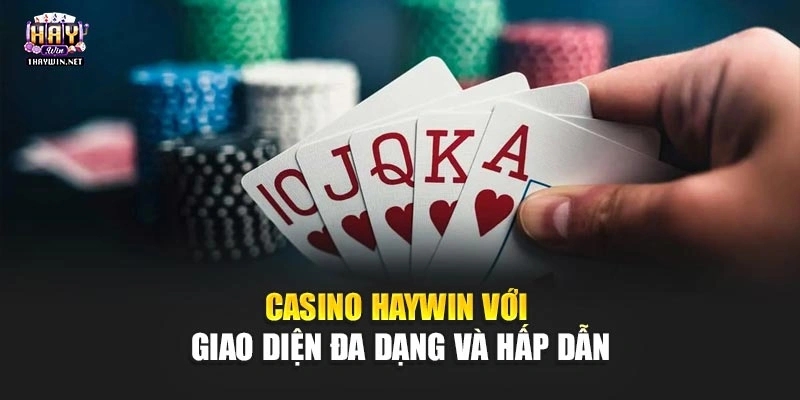 Casino Haywin với giao diện đa dạng và hấp dẫn