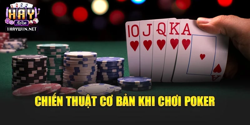 Chiến thuật cơ bản khi chơi Poker