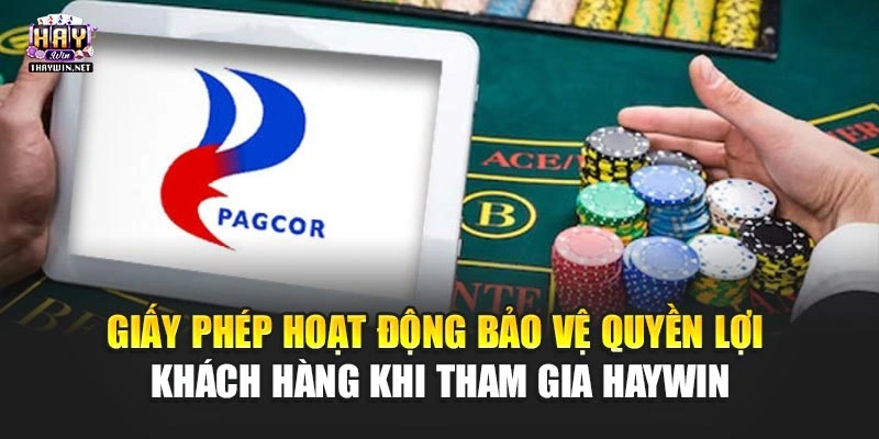 Giấy phép hoạt động bảo vệ quyền lợi khách hàng khi tham gia Haywin