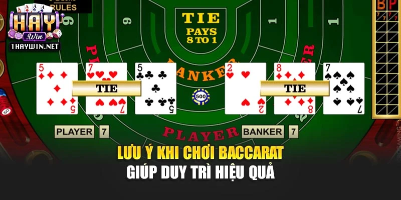 Lưu ý khi chơi Baccarat giúp duy trì hiệu quả