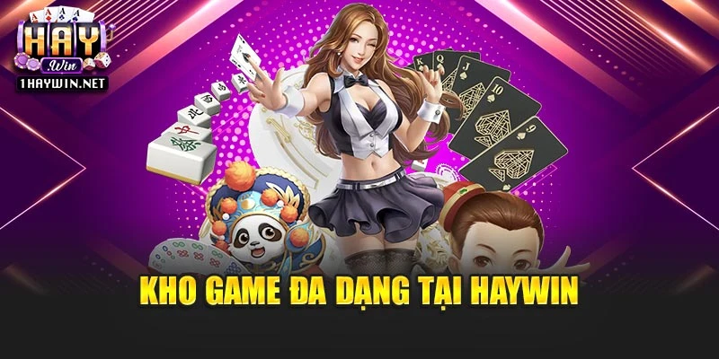 Kho game đa dạng tại Haywin